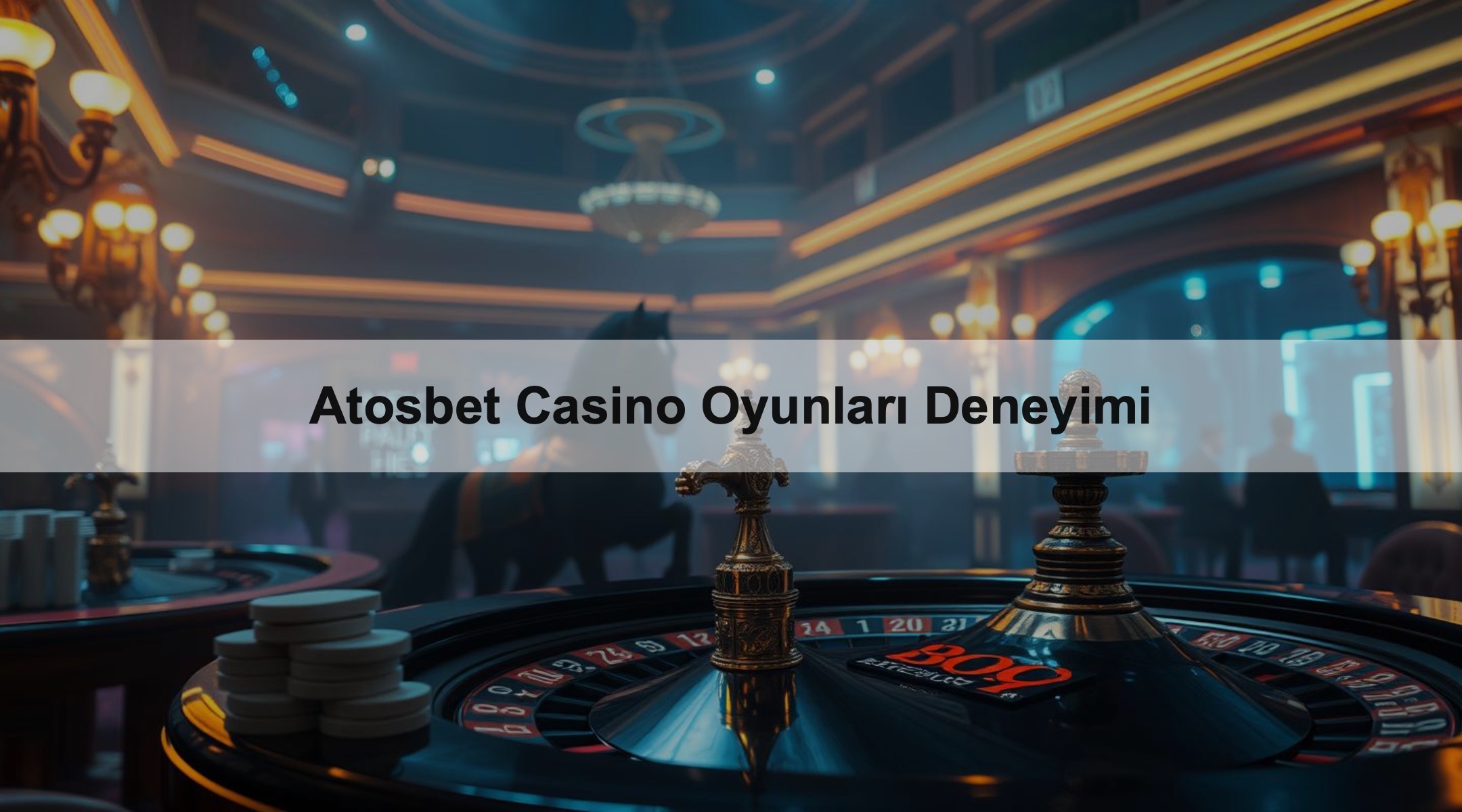 Atosbet Casino Oyunları Deneyimi 1 Atosbet Casino Oyunları Deneyimi